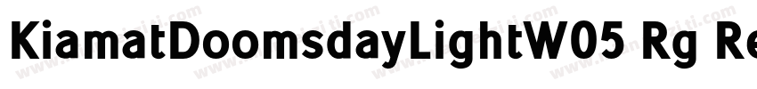 KiamatDoomsdayLightW05 Rg Regular字体转换